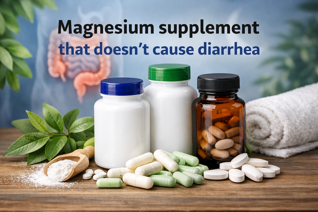 Magnesium Supplement That Doesn't Cause Diarrhea — Forms Explained